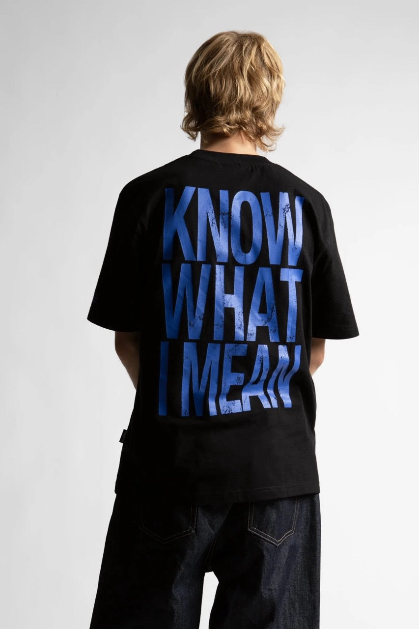 KNOW WHAT I MEAN T-SHIRT - BLACK