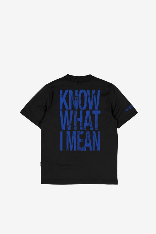 KNOW WHAT I MEAN T-SHIRT - BLACK